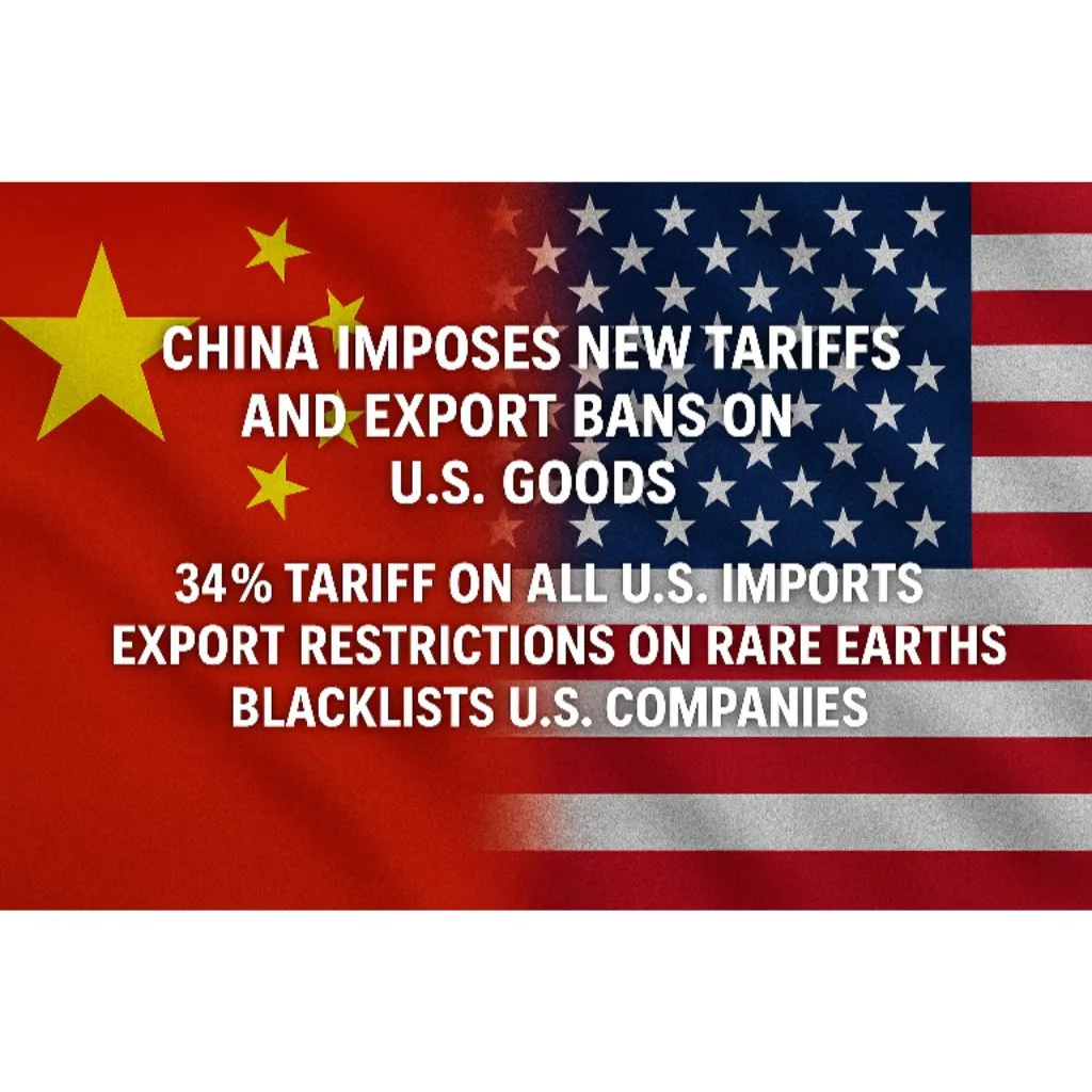 China Imposes New Tariffs and Export Bans on U.S. Goods