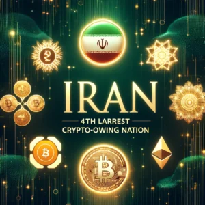 Iran Becomes the 4th Largest Crypto-Owning Nation in the World