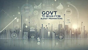 Govt to Begin FY26 Budget Preparations from October, Focus on Growth and Jobs