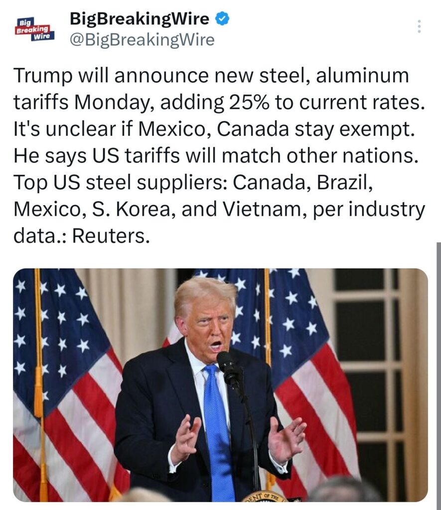 Trump to Impose 25% Tariffs on Steel and Aluminum, Threatens Reciprocal Tariffs this week