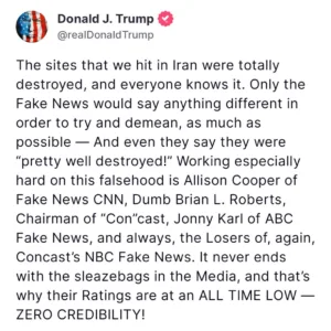 President Trump Says Iranian Sites Were 'Totally Destroyed,' Criticizes Media Coverage
