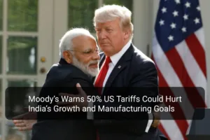Moody’s: US Tariffs Could Slow India’s Growth