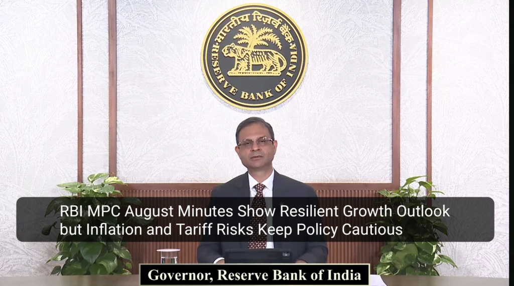 RBI MPC August Minutes Show Resilient Growth Outlook but Inflation and Tariff Risks Keep Policy Cautious