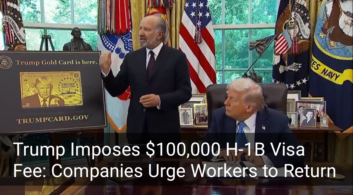 Trump Imposes $100,000 H-1B Visa Fee: Companies Urge Workers to Return 1 Your Pulse on Stocks, Finance, Markets & the Global Economy Trump Imposes $100,000 H-1B Visa Fee: Companies Urge Workers to Return