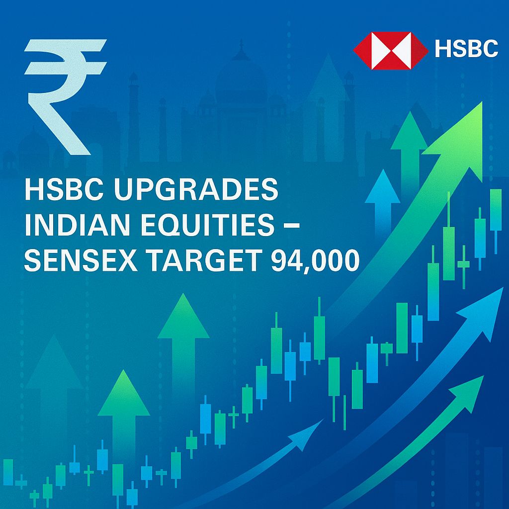 HSBC Upgrades Indian Equities, Sets Sensex Target at 94,000
