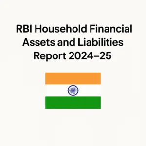 RBI Household Financial Assets and Liabilities Report 2024–25