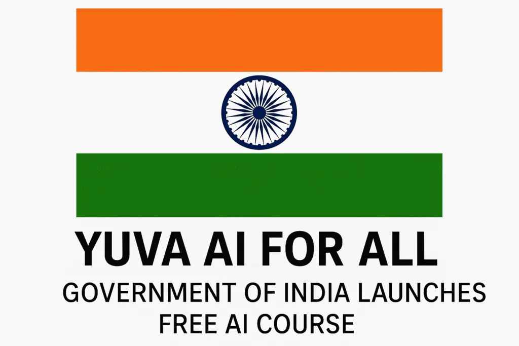 Government of India Launches “YUVA AI for ALL” Free AI Course for Everyone