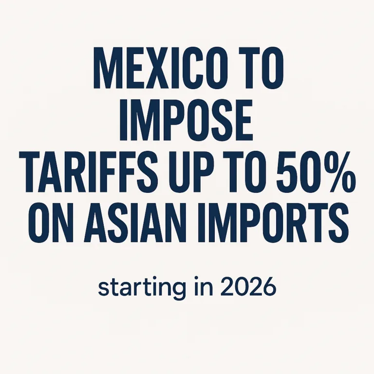 Mexico Raises Tariffs Up to 50% on Imports from China, India and Asian Countries
