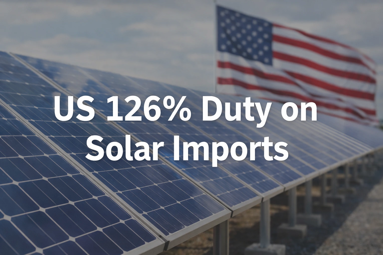 US Imposes 126% Duty on Indian Solar Imports