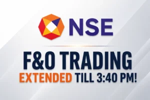 NSE Extends F&O Trading Till 3:40 PM Under New CAS Rules