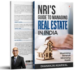 Unlock the Key to Knowledge with NRI's Guide on Managing Real Estate in India, Penned by Mr. Dhananjai Agarwal